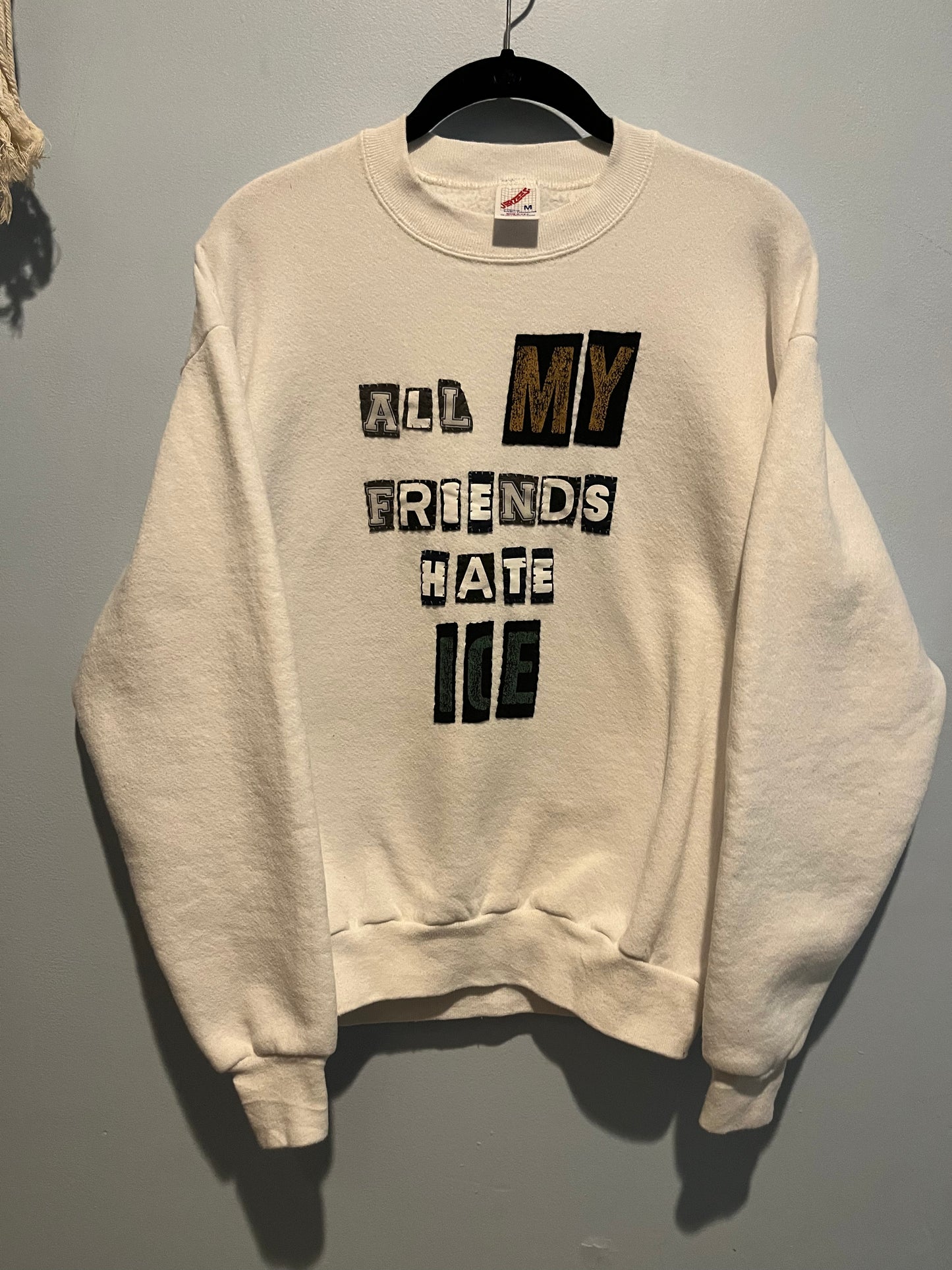 Vintage ALL MY FRIENDS HATE ICE Crew | M