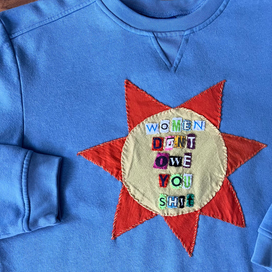 WOMEN DON'T OWE YOU SHIT Crew | Women's L